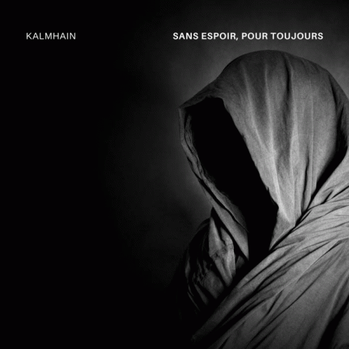 Kalmhain : Sans Espoir, Pour Toujours